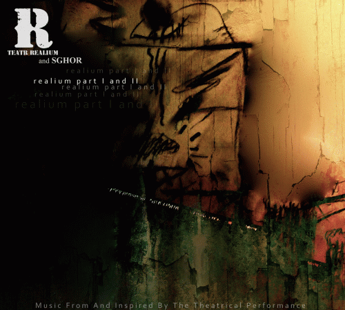 Sghor : Realium Part I and II Sghor : Realium Part I and II